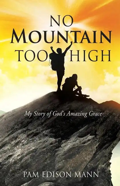 No Mountain Too High - Paperback