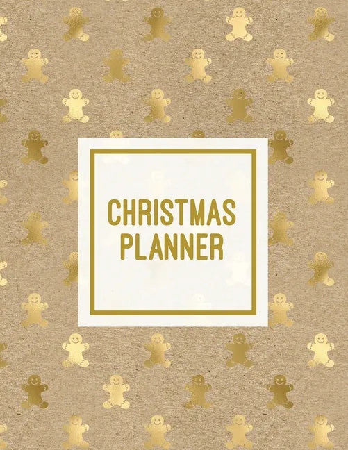 Christmas Planner: Family Holiday Organizer, Gift List Pages, Shopping & Budget Notes, Calendar Journal, Party Plan Book, Christmas Card - Paperback