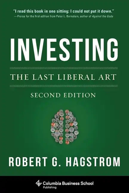 Investing: The Last Liberal Art - Hardcover