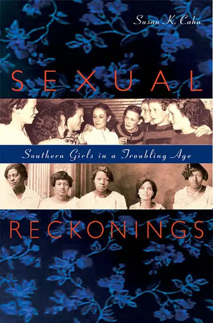 Sexual Reckonings: Southern Girls in a Troubling Age - Paperback