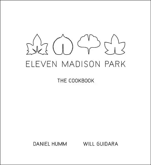 Eleven Madison Park: The Cookbook - Hardcover