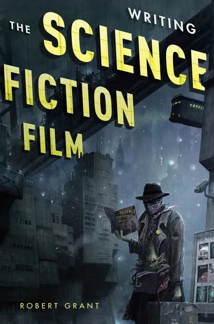 Writing the Science Fiction Film - Paperback
