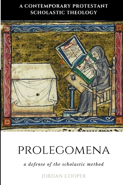 Prolegomena: A Defense of the Scholastic Method - Paperback