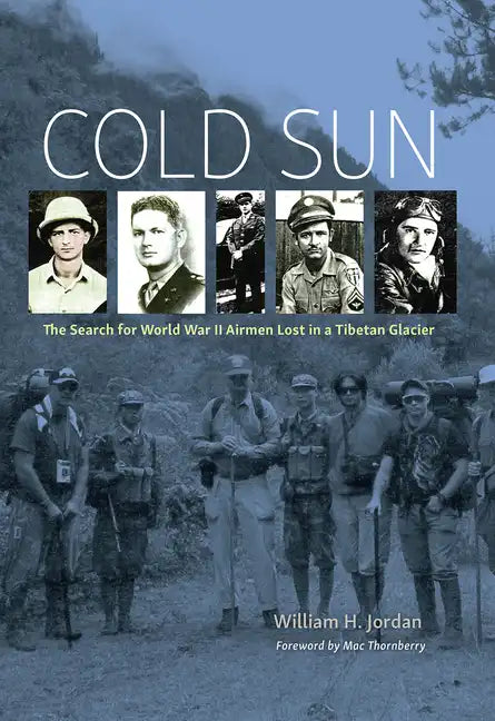 Cold Sun: The Search for World War II Airmen Lost in a Tibetan Glacier - Hardcover