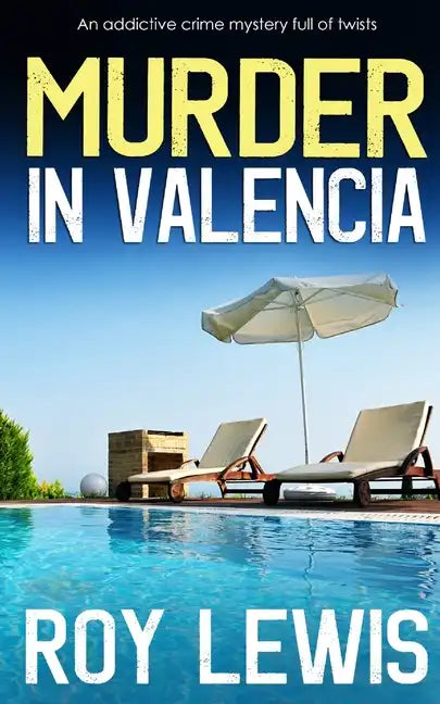 MURDER IN VALENCIA an addictive crime mystery full of twists - Paperback