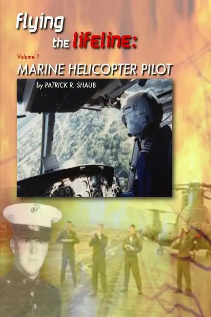 Flying the Lifeline: Marine Helicopter Pilot - Paperback