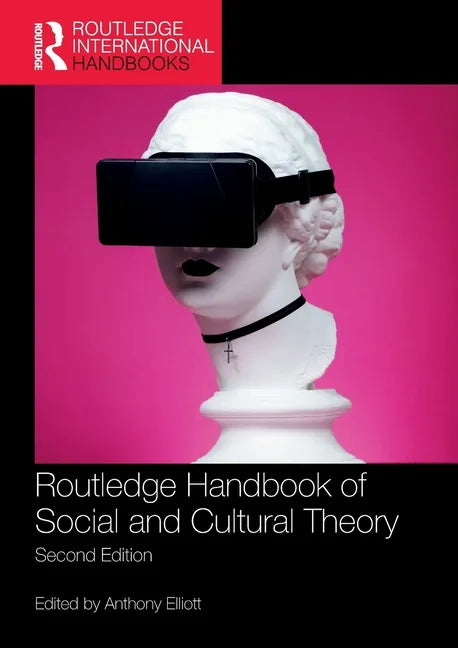 Routledge Handbook of Social and Cultural Theory: 2nd Edition - Paperback
