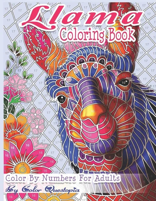 Llama Coloring Book - Color By Numbers For Adults: Llama Gift for Women, Girls, Men, Boys And Everyone Feeling the Llama Love! - Paperback