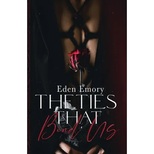 The Ties That Bind Us - Paperback