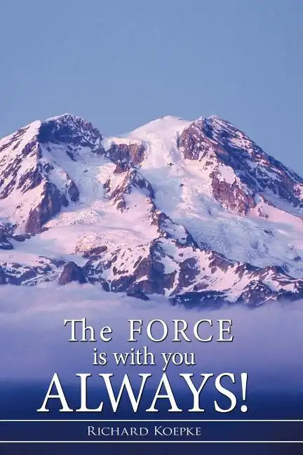 The Force is With You Always! - Paperback