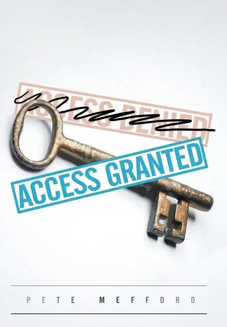 Access Granted - Hardcover
