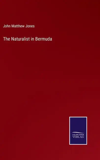 The Naturalist in Bermuda - Hardcover