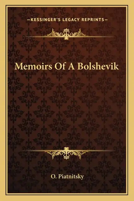 Memoirs of a Bolshevik - Paperback