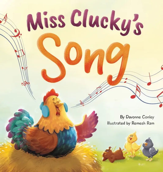 Miss Clucky's Song: A Story About Following Your Dreams for Children Ages 4-8 - Hardcover