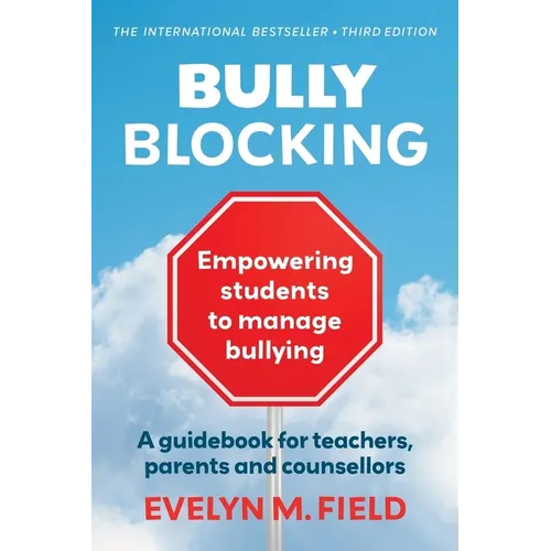 Bully Blocking: A guidebook for teachers, parents and counsellors - Paperback