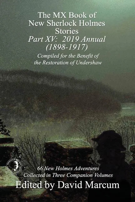 The MX Book of New Sherlock Holmes Stories - Part XV: 2019 Annual (1898-1917) - Paperback