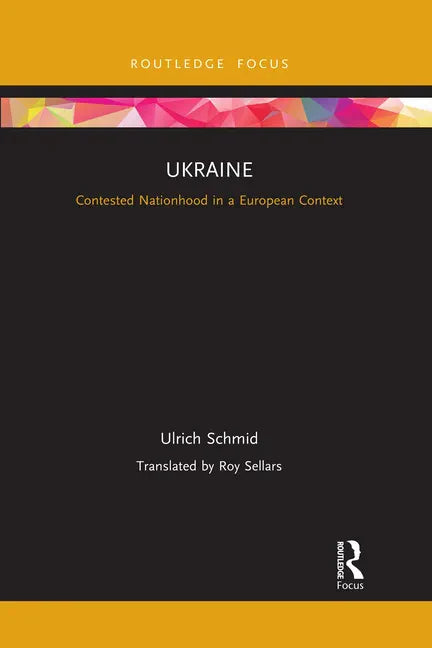 Ukraine: Contested Nationhood in a European Context - Paperback