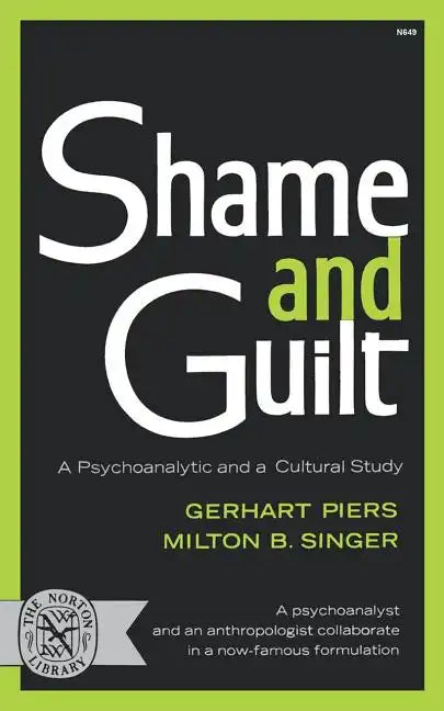 Shame and Guilt: A Psychoanalytic and a Cultural Study - Paperback