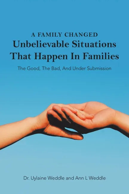 A Family Changed: Unbelievable Situations That Happen in Families - Paperback