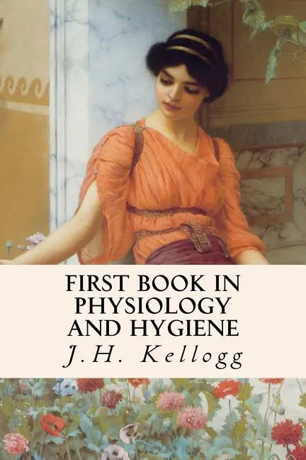 First Book in Physiology and Hygiene - Paperback