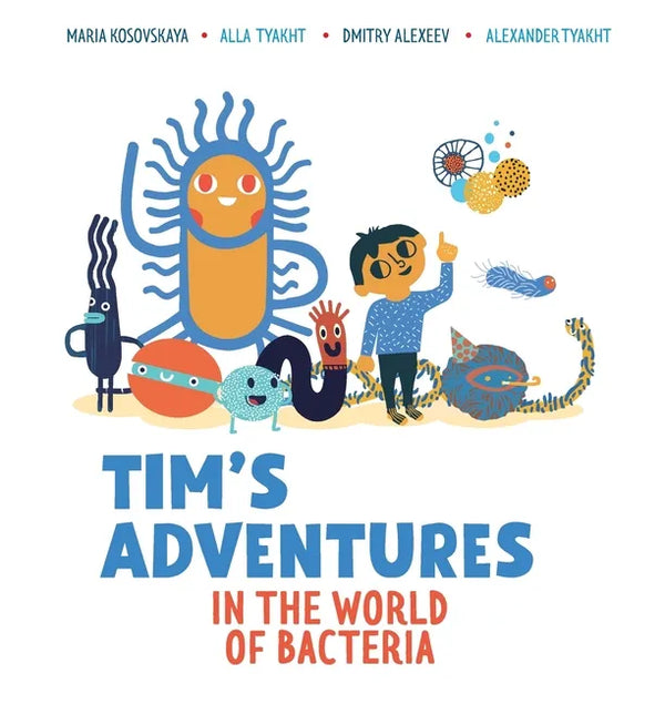 Tim's Adventures in the World of Bacteria - Paperback