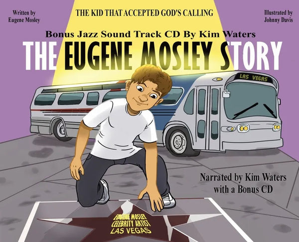 The Eugene Mosley Story: The Kid That Accepted God's Calling - Hardcover