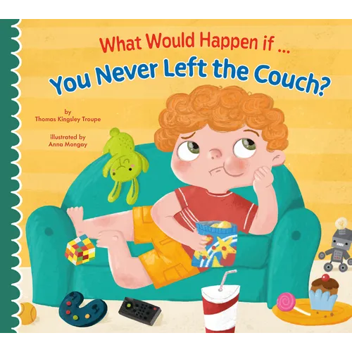 What Would Happen If You Never Left the Couch? - Hardcover