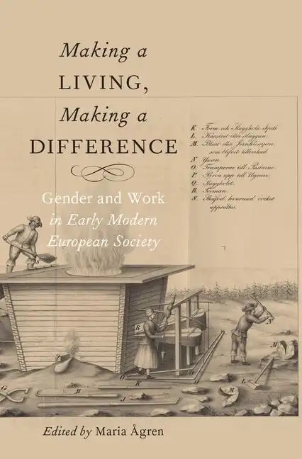 Making a Living, Making a Difference: Gender and Work in Early Modern European Society - Paperback