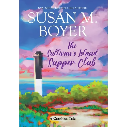 The Sullivan's Island Supper Club: A Carolina Tale - Hardcover