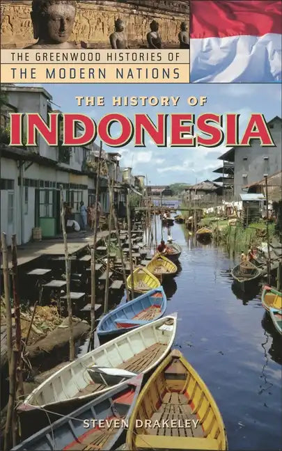 The History of Indonesia - Hardcover