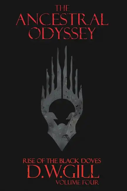 The Ancestral Odyssey: Rise of the Black Doves - Volume Four - Paperback