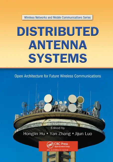 Distributed Antenna Systems: Open Architecture for Future Wireless Communications - Paperback