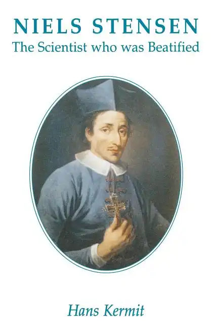 Niels Stensen: The Scientist Who Was Beatified - Paperback