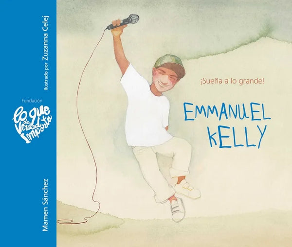 Emmanuel Kelly - ¡Sueña a Lo Grande! (Emmanuel Kelly - Dream Big!) - Hardcover