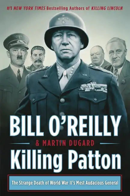 Killing Patton: The Strange Death of World War II's Most Audacious General - Paperback