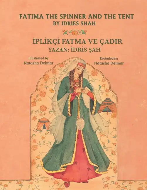 Fatima the Spinner and the Tent / İPLİKÇİ FATMA VE ÇADIR: Bilingual English-Turkish Edition / İngilizce-Türkçe İki Dilli Bask - Paperback