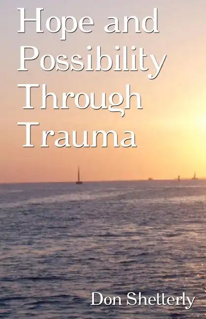 Hope and Possibility Through Trauma - Paperback