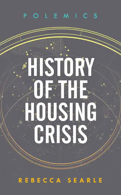 History of the Housing Crisis - Hardcover