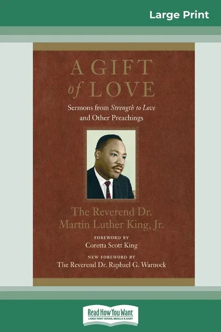 A Gift of Love: Sermons from Strength to Love and Other Preachings (16pt Large Print Edition) - Paperback