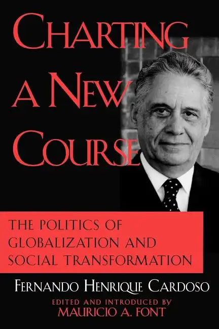 Charting a New Course: The Politics of Globalization and Social Transformation - Paperback
