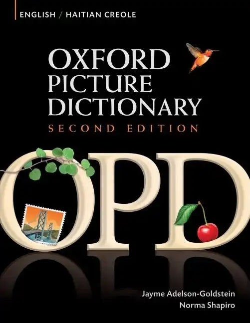 Oxford Picture Dictionary English-Haitian Creole: Bilingual Dictionary for Haitian Creole Speaking Teenage and Adult Students of English - Paperback