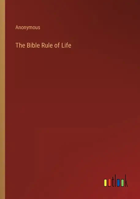 The Bible Rule of Life - Paperback