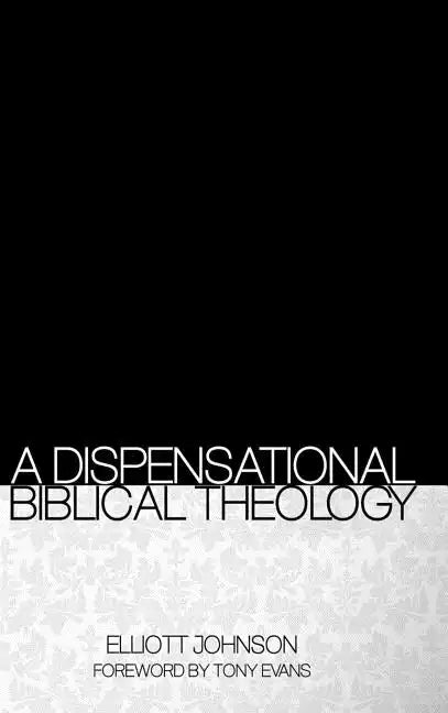 A Dispensational Biblical Theology - Hardcover