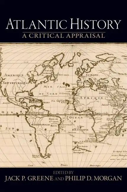 Atlantic History: A Critical Appraisal - Paperback