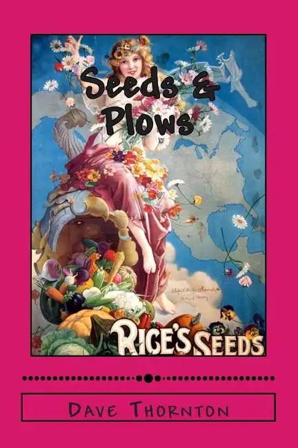 Seeds & Plows: 19th Century Industry in the Cambridge Valley - Paperback