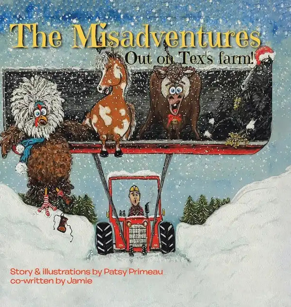 The Misadventures: Out on Tex's Farm - Hardcover