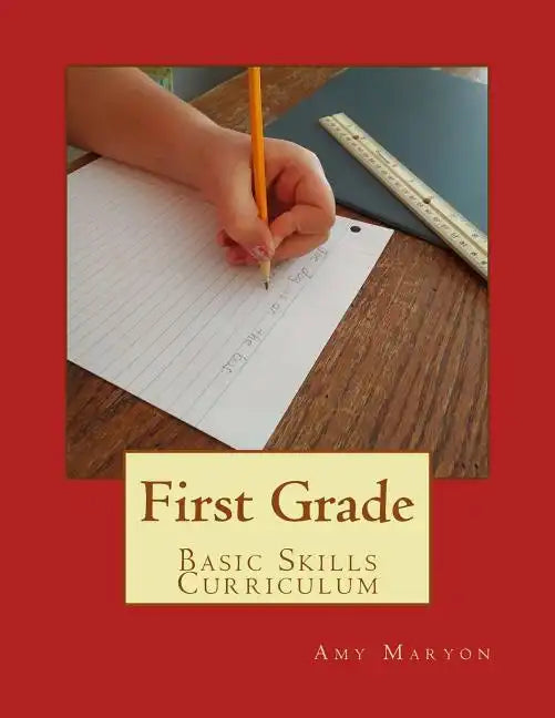 First Grade Basic Skills Curriculum - Paperback
