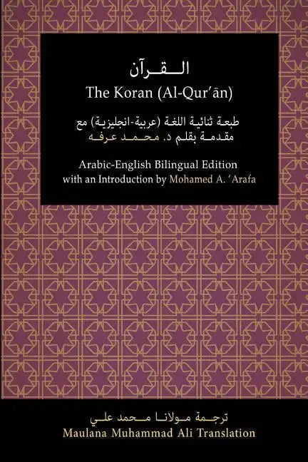 The Koran (Al-Qur'an): Arabic-English Bilingual Edition with an Introduction by Mohamed A. 'Arafa - Paperback