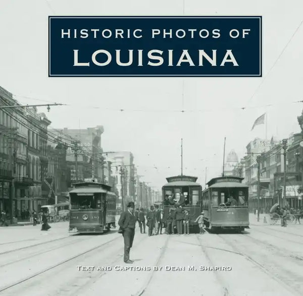Historic Photos of Louisiana - Hardcover