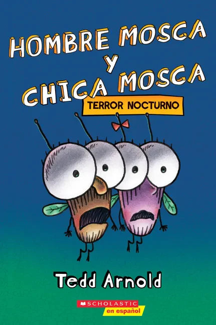 Hombre Mosca Y Chica Mosca: Terror Nocturno (Fly Guy and Fly Girl: Night Fright) - Paperback